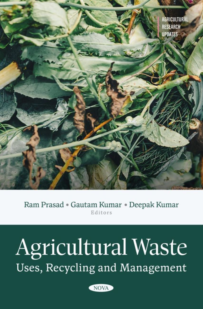 Agricultural Waste: Uses, Recycling and Management